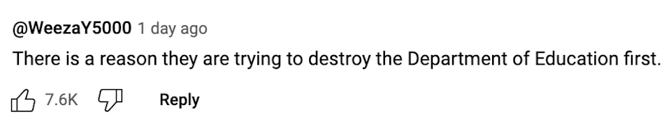 A social media comment saying, "There is a reason they are trying to destroy the Department of Education first," with 7.6K likes
